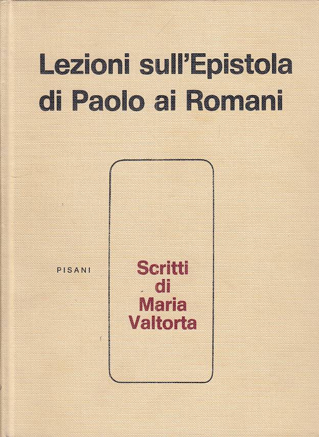 LS- LEZIONI EPISTOLA DI PAOLO AI ROMANI - VALTORTA - PISANI--- 1977 - C - ZFS666
