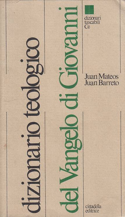 LS- DIZIONARIO TEOLOGICO VANGELO DI GIOVANNI -- CITTADELLA--- 1982 - BS - ZFS666