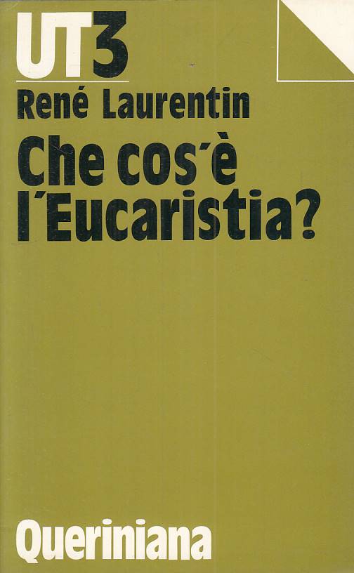 LS- CHE COS'E' L'EUCARISTIA? - LAURENTIN - QUERINIANA - TEOLOGICA --- B - ZFS85