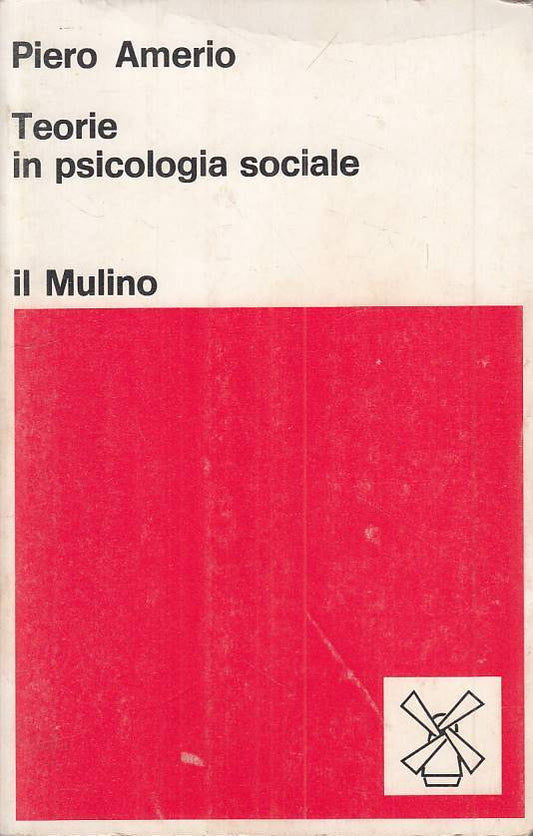 LS- TEORIE IN PSICOLOGIA SOCIALE - AMERIO - MULINO --- 1982 - B - ZFS52
