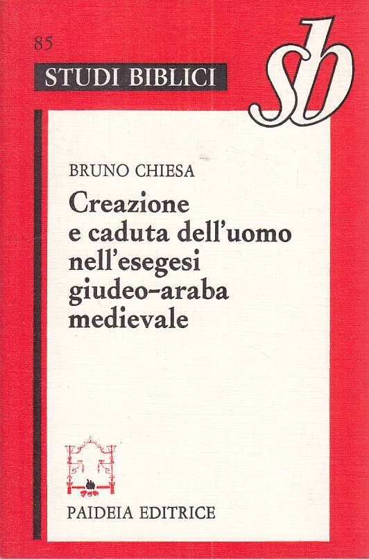 LS- CREAZIONE CADUTA UOMO ESEGESI GIUDEO ARABA -- PAIDEIA --- 1989 - B - ZFS75