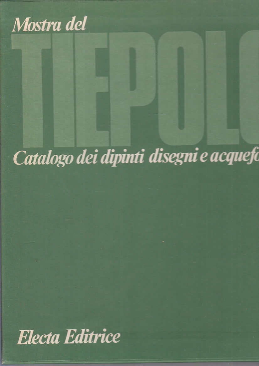 LT- MOSTRA DEL TIEPOLO CATALOGO MOSTRA DIPINTI DISEGNI- ELECTA- 1971- CS- YFS118