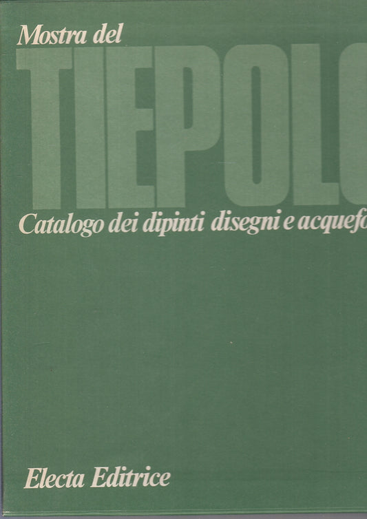 LT- MOSTRA DEL TIEPOLO CATALOGO MOSTRA DIPINTI DISEGNI- ELECTA- 1971- CS- YFS118