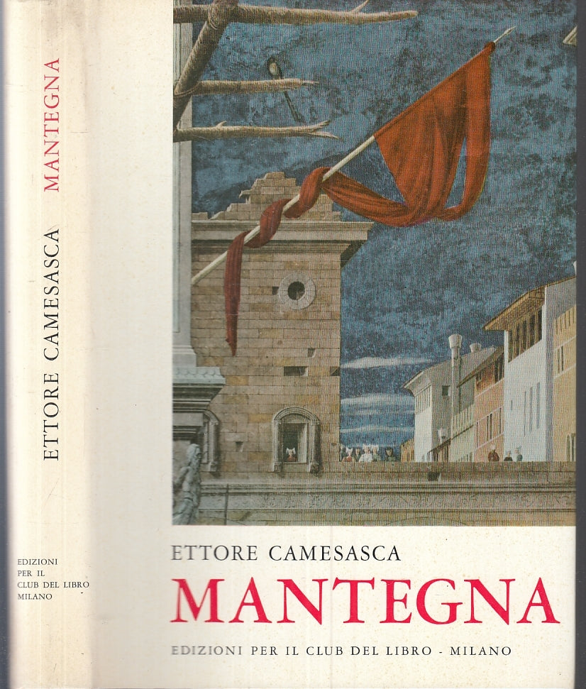 LT- MANTEGNA - ETTORE CAMESASCA - EDIZIONI CLUB DEL LIBRO --- 1964 - CS - YFS33