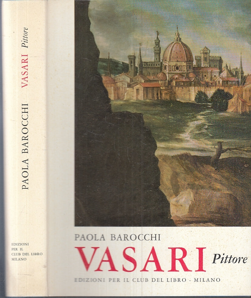 LT- VASARI PITTORE - PAOLA BAROCCHI- EDIZIONI CLUB DEL LIBRO--- 1964- CS- ZFS154