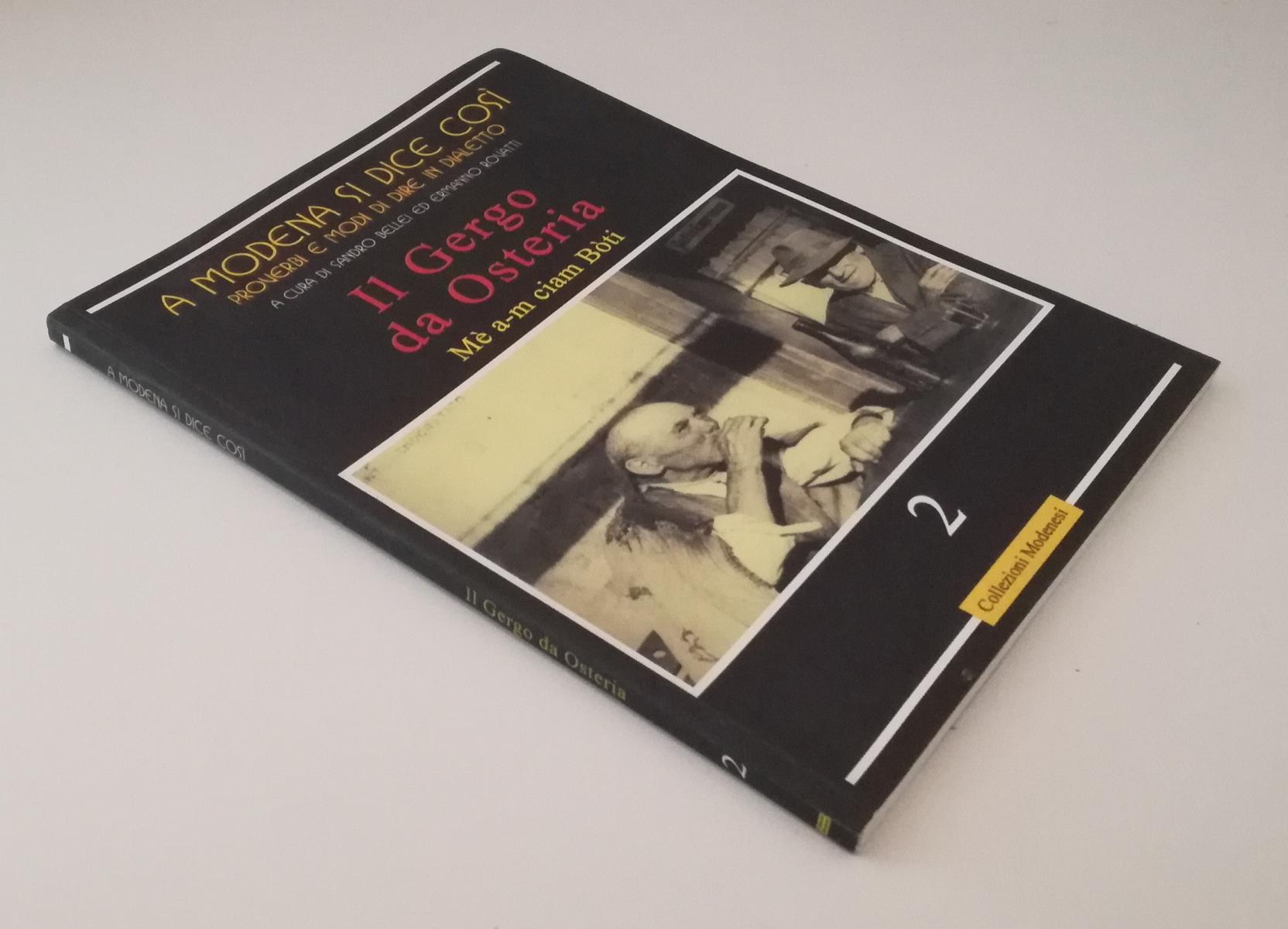 LN- IL GERGO DA OSTERIA DIALETTO MODENESE - BELLEI ROVATTI ---- 2000 - B- ZFS518