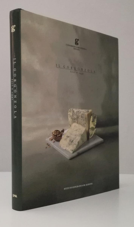 LK- IL GORGONZOLA IERI E OGGI- BARISONZO GIORDANI- DeAGOSTINI--- 2000- CS-ZFS707