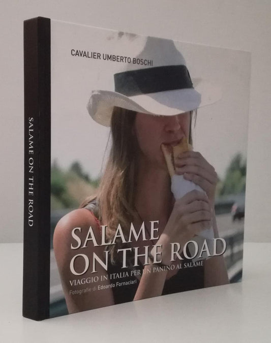 LK- SALAME ON THE ROAD VIAGGIO ITALIA PANINO AL SALAME - BOSCHI- 2010- C- ZFS688