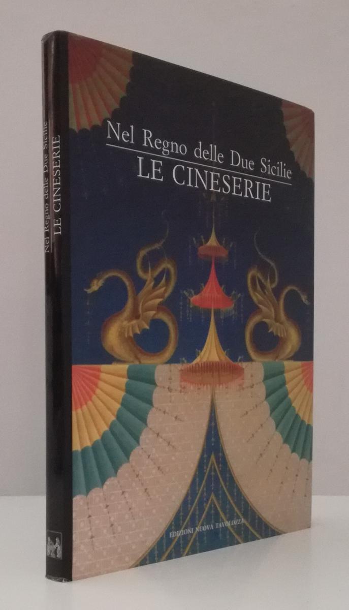 LT- NEL REGNO DELLE DUE SICILIE  LE CINESERIE- NUOVA TAVOLOZZA- 1994- CS- ZFS690