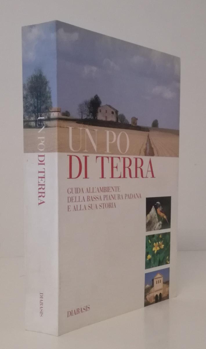 LV- UN PO DI TERRA GUIDA AMBIENTE BASSA PIANURA PADANA-DIABASIS- 2000- B- ZFS705
