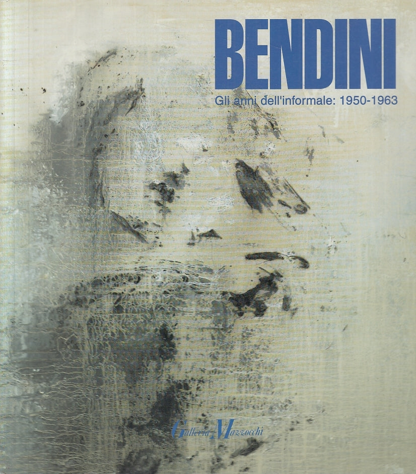 LT- BENDINI GLI ANNI DELL'INFORMALE 1950/1963 -- MAZZOCCHI --- 1997 - B - YFS363