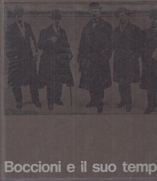 LT- BOCCIONI E IL SUO TEMPO CATALOGO MOSTRA MILANO ----- 1973 - CS - YFS897