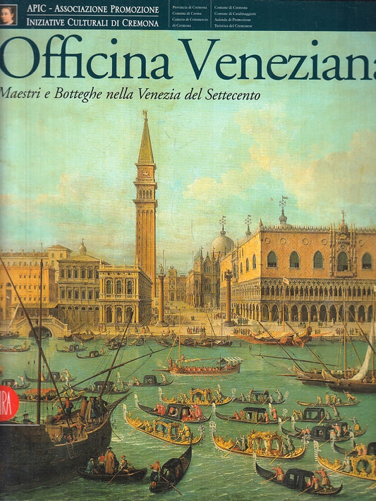 LT- OFFICINA VENEZIANA MAESTRI VENEZIA DEL SETTECENTO-- SKIRA--- 2002- B- YFS897