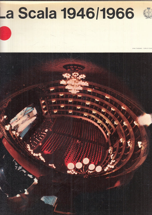 LT- TEATRO LA SCALA 1946/1966 -- RIZZOLI - ENTE AUTONOMO -- 1966- CS- YFS888