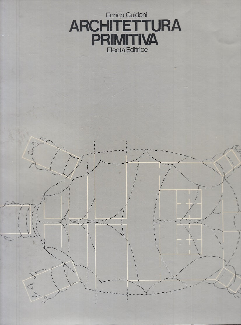 LT- ARCHITETTURA PRIMITIVA - GUIDONI - ELECTA --- 1975 - CS - ZFS571