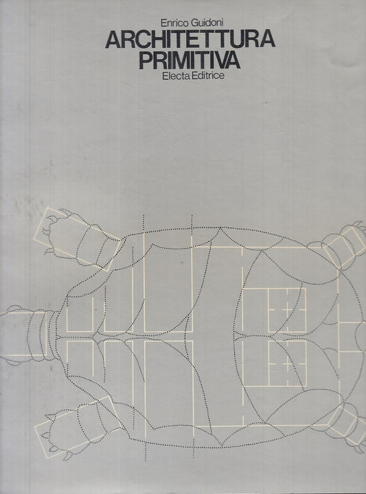 LT- ARCHITETTURA PRIMITIVA - GUIDONI - ELECTA --- 1975 - CS - ZFS571