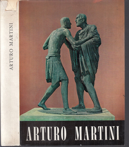 LT- ARTURO MARTINI CATALOGO MOSTRA - MAZZOTTI - NERI POZZA --- 1967 - BS - XFS83