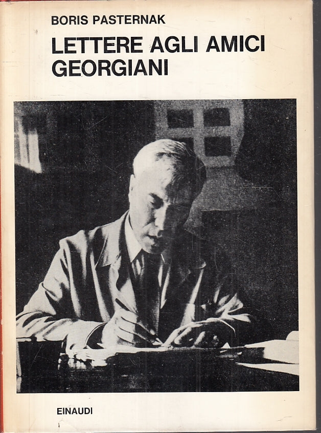 LS- LETTERE AGLI AMICI GEORGIANI- BORIS PASTERNAK- EINAUDI- SAGGI-- 1967- CS-XFS