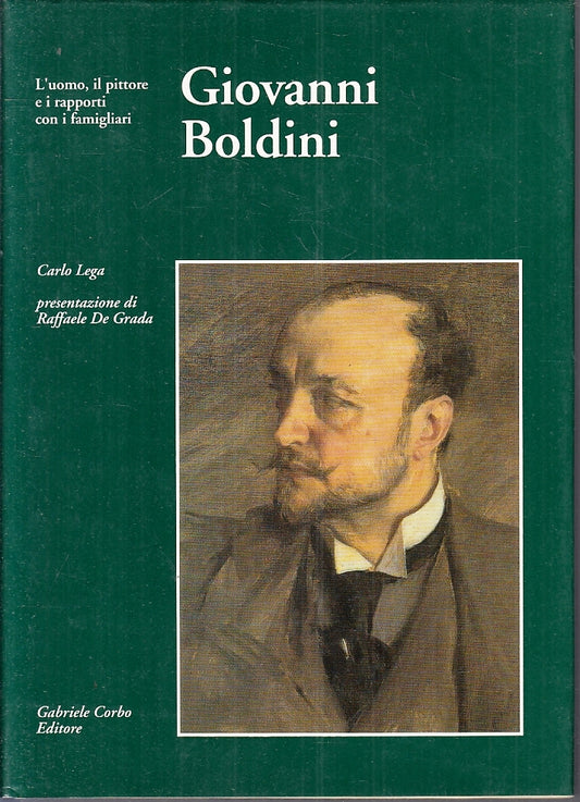 LT- GIOVANNI BOLDINI L'UOMO IL PITTORE I FAMIGLIARI -- CORBO--- 1994- CS- ZFS487
