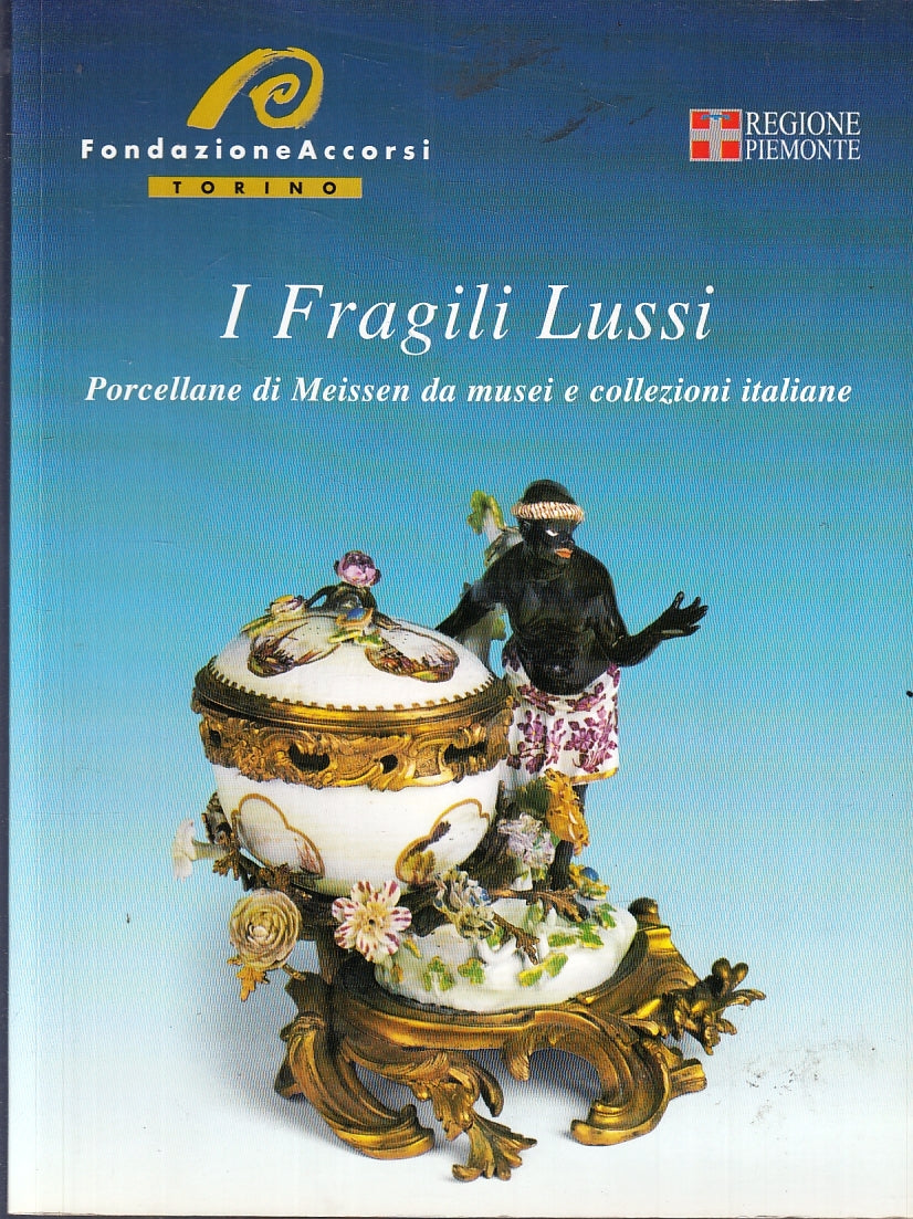 LT- I FRAGILI LUSSI PORCELLANE MEISSEN CATALOGO -- OMEGA ARTE--- 2001- B- ZFS478
