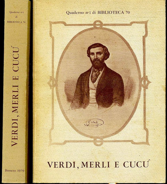 LN- QUADERNO 1 BIBLIOTECA 70 VERDI MERLI E CUCU'- MARCHESI- BUSSETO- 1979- B-WPR