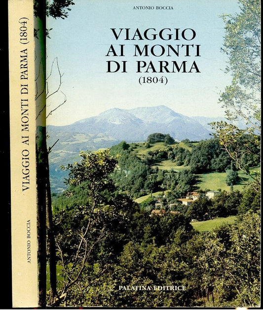 LV- VIAGGIO AI MONTI DI PARMA 1804 - ANTONIO BOCCIA - PALATINA --- 1989 - B- WPR