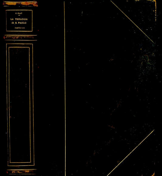 LD- LA TEOLOGIA DI SAN PAOLO PARTE PRIMA - F. PRAT - S.E.I. --- 1928 - C- ZFS204