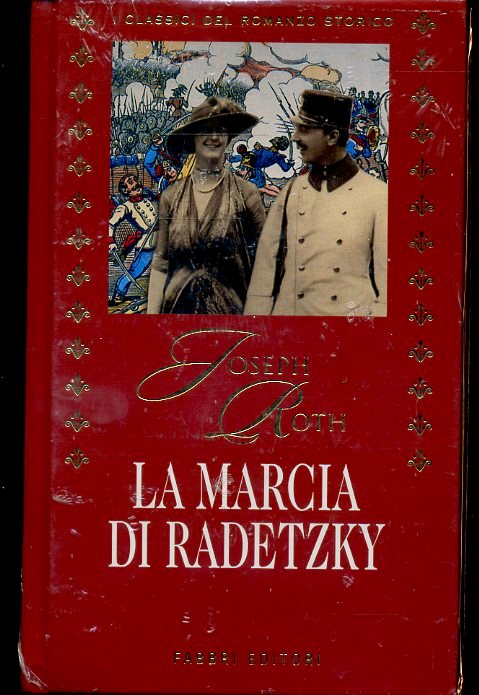 LN- LA MARCIA DI RADETZKY - ROTH - FABBRI- CLASSICI ROMANZO STORICO--- CS- ZFS95