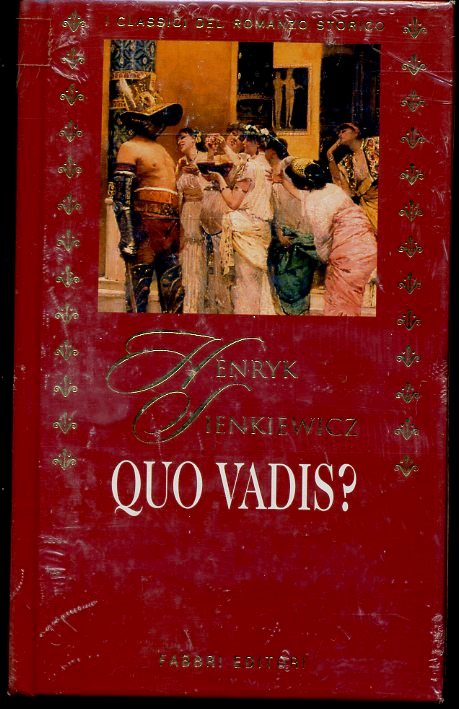 LN- QUO VADIS - SIENKIEWICZ - FABBRI - CLASSICI ROMANZO STORICO --- CS - ZFS95