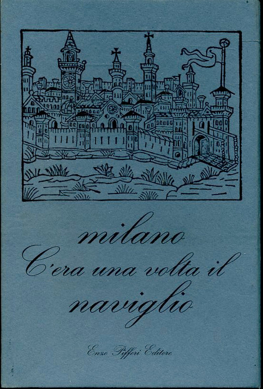 LS- C'ERA UNA VOLTA IL NAVIGLIO COFANETTO 2 VOLUMI -- PIFFERI --- 1991- B- ZFS95