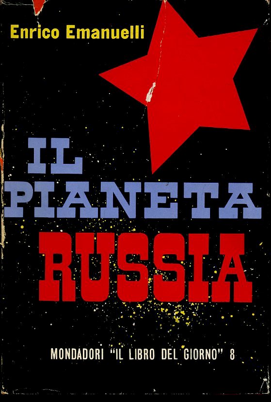 LZ- IL PIANETA RUSSIA- ENRICO EMANUELLI- MONDADORI- LIBRO GIORNO- 1953- CS-ZFS95