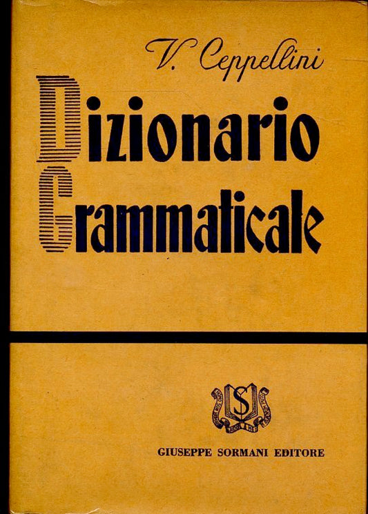 LZ- DIZIONARIO GRAMMATICALE - VINCENZO CEPPELLINI - SORMANI--- 1959- CS- ZFS408