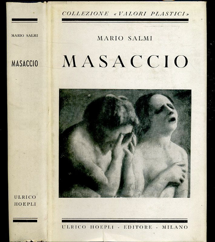 LT- MASACCIO- MARIO SALMI- HOEPLI- COLLEZIONE VALORI PLASTICI-- 1948- CS- ZFS408
