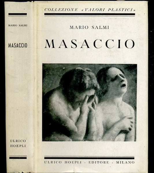LT- MASACCIO- MARIO SALMI- HOEPLI- COLLEZIONE VALORI PLASTICI-- 1948- CS- ZFS408