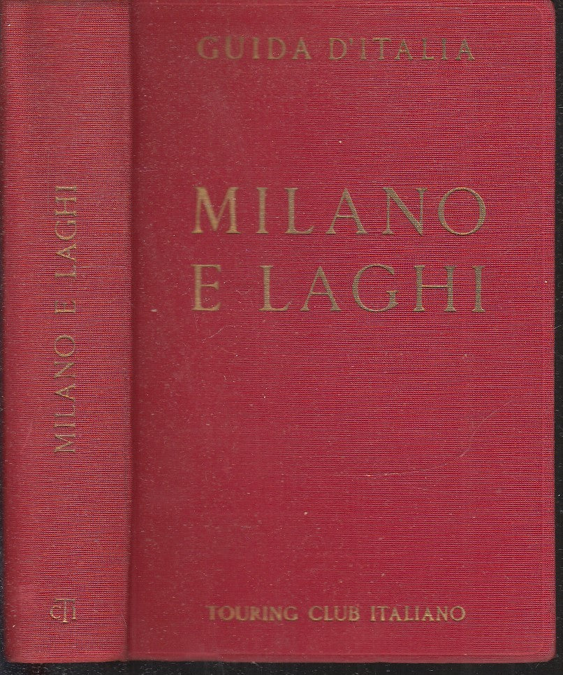 LV- GUIDA D'ITALIA MILANO E LAGHI COMPRESO CANTON TICINO -- TCI- 1956- C- ZFS533