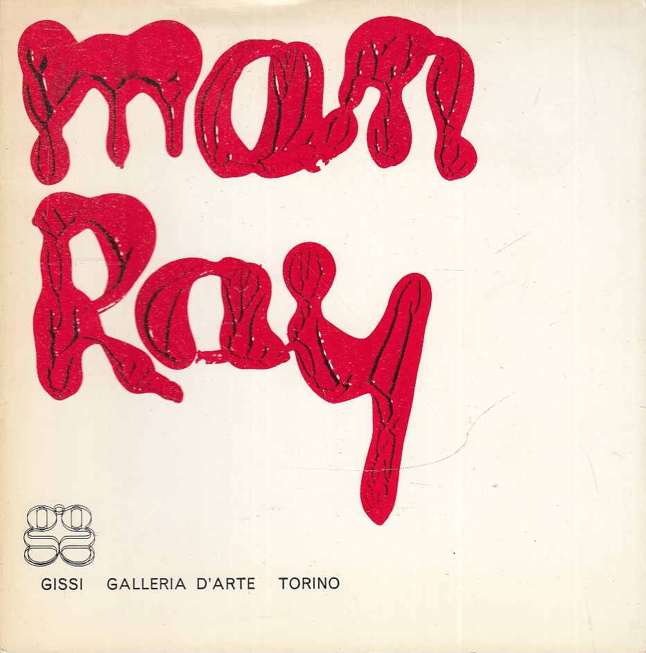 LT- GISSI GALLERIA D'ARTE TORINO MAN RAY CATALOGO OPERRE ---- B - ZFS533