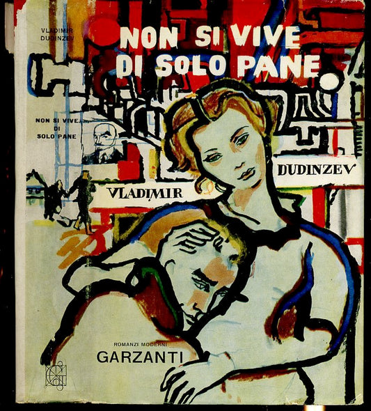LN- NON SI VIVE DI SOLO PANE - DUDINZEV VLADIMIR - GARZANTI ---- CS- ZFS533