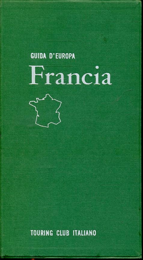LV- GUIDA D'EUROPA FRANCIA -- TOURING CLUB ITALIANO --- 1963- B- ZFS456