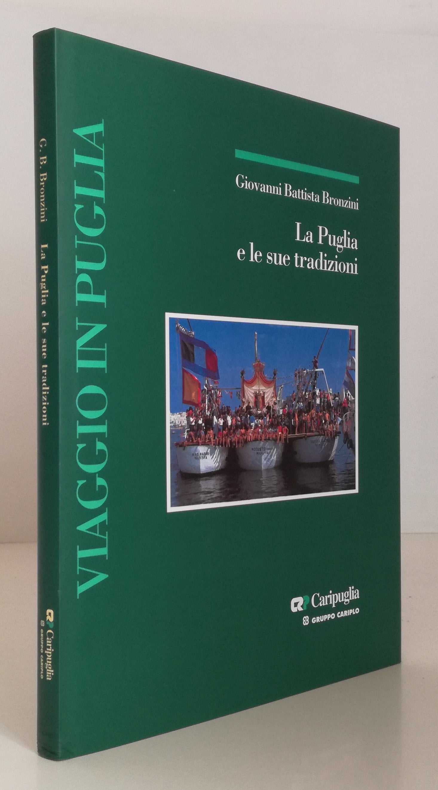 LV- LA PUGLIA E LE SUE TRADIZIONI VIAGGIO - BRONZINI ---- 1996- CS- YFS709