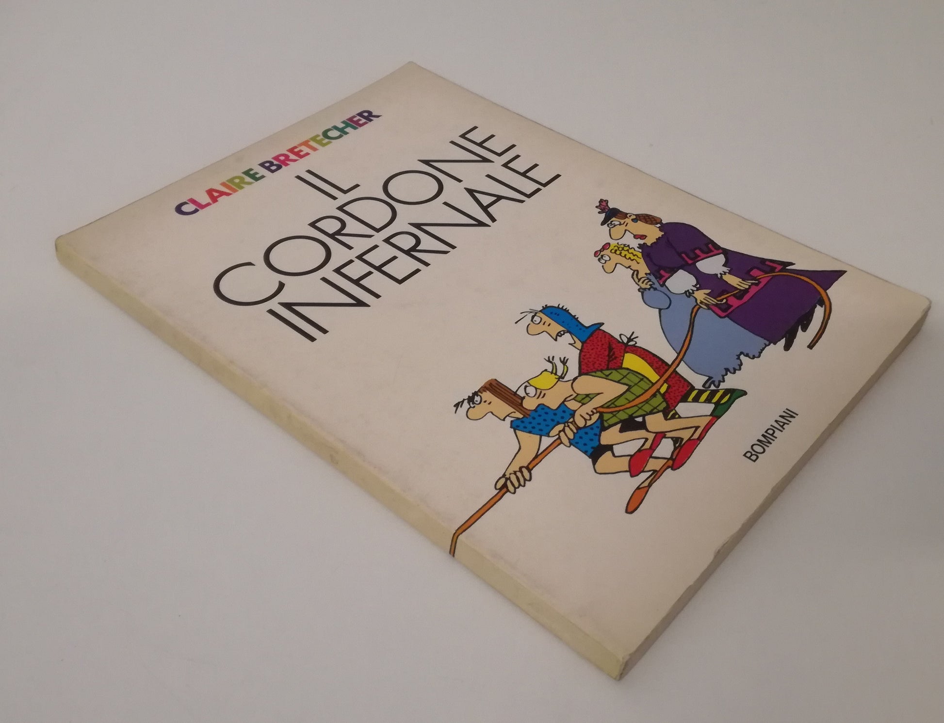 FV- IL CORDONE INFERNALE - CLAIRE BRETECHER - BOMPIANI - 1a ED. 1980 - B - VHX