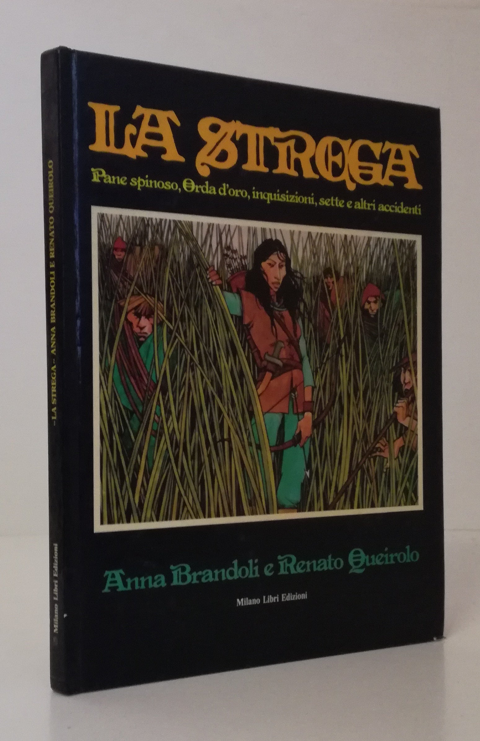 FV- LA STREGA PANE SPINOSO - BRANDOLI QUEIROLO - MILANO LIBRI - 1980 - C - VHX