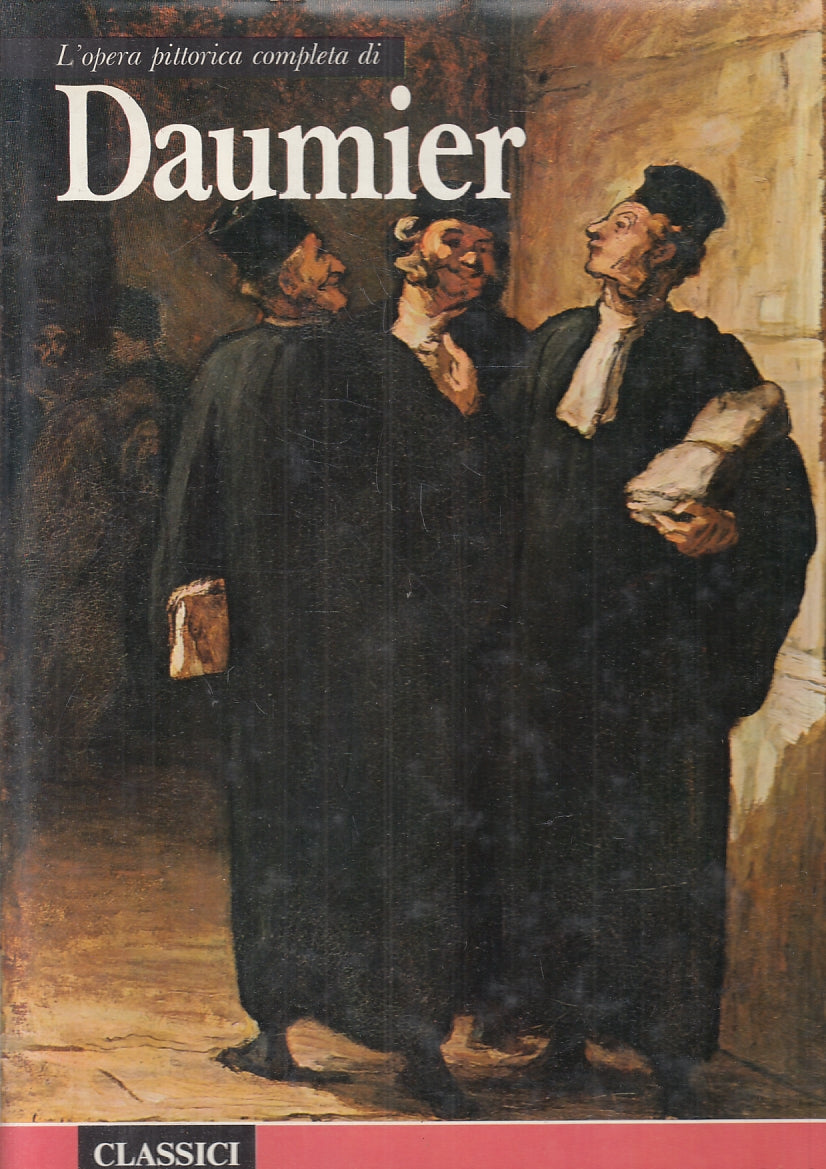 LT- OPERA COMPLETA DAUMIER - RIZZOLI - CLASSICI DELL'ARTE 47 - 1971 - CS- ZFS347