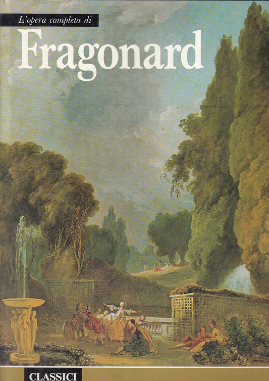 LT- OPERA COMPLETA FRAGONARD - RIZZOLI - CLASSICI DELL'ARTE 62- 1972- CS- ZFS347