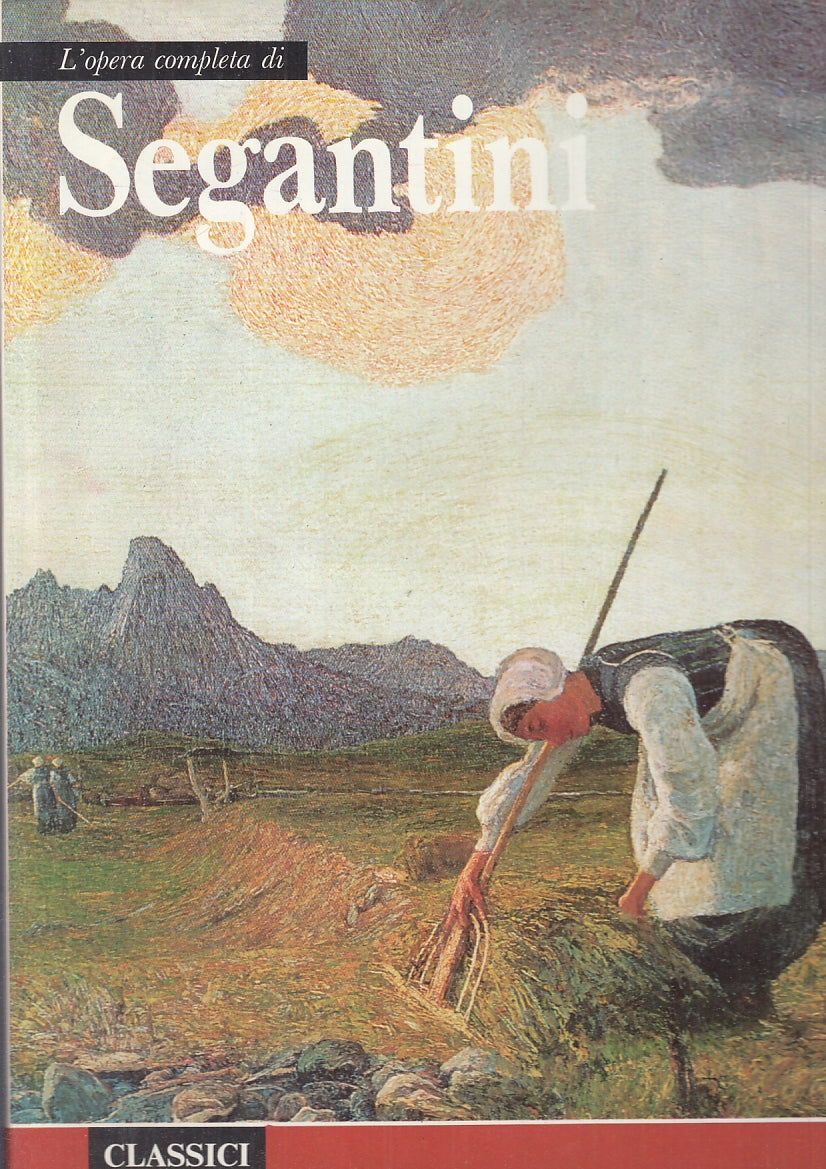 LT- OPERA COMPLETA SEGANTINI - RIZZOLI - CLASSICI DELL'ARTE 67- 1973- CS- ZFS347