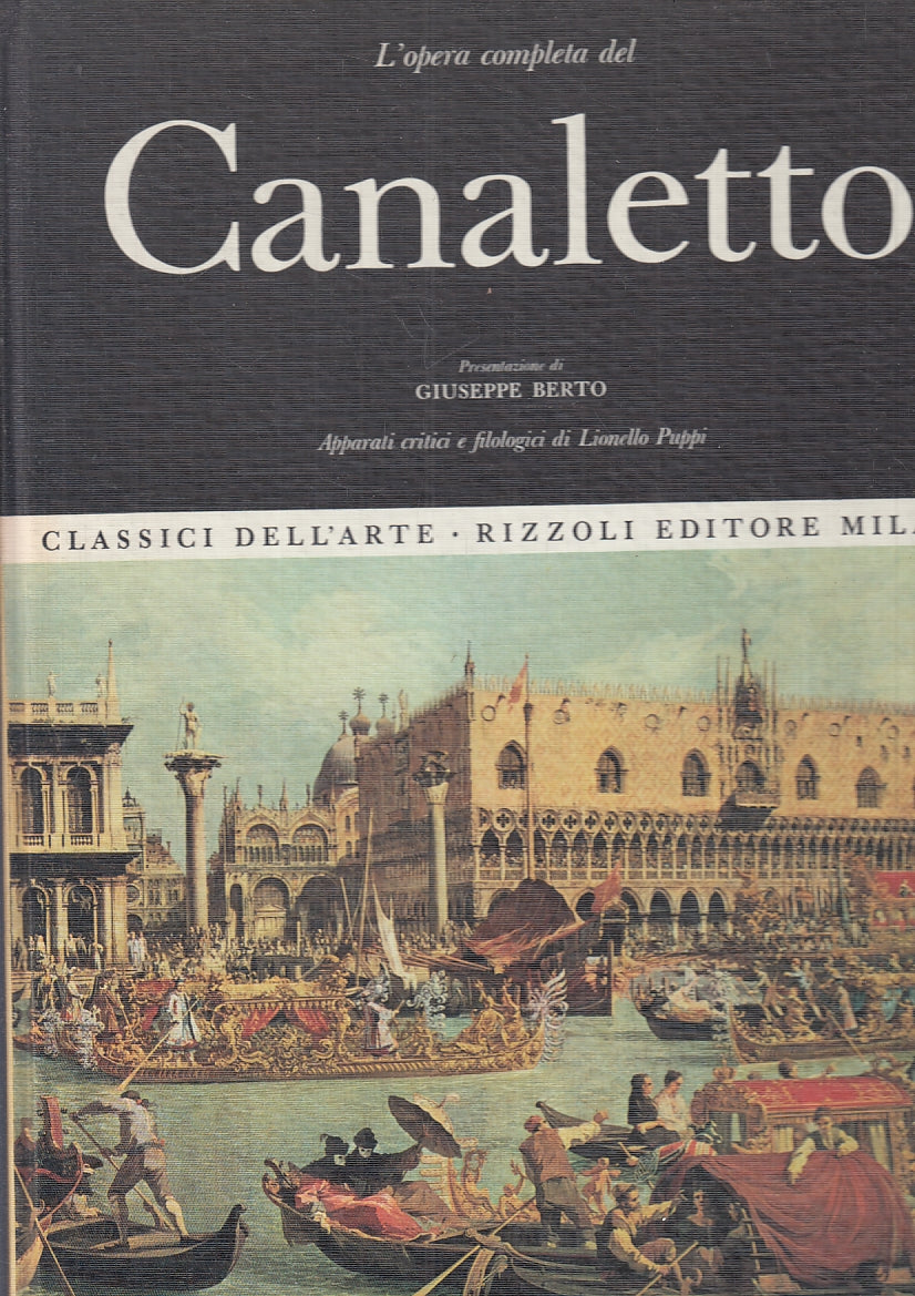 LT- OPERA COMPLETA CANALETTO - RIZZOLI - CLASSICI DELL'ARTE 18 - 1968- C- ZFS376