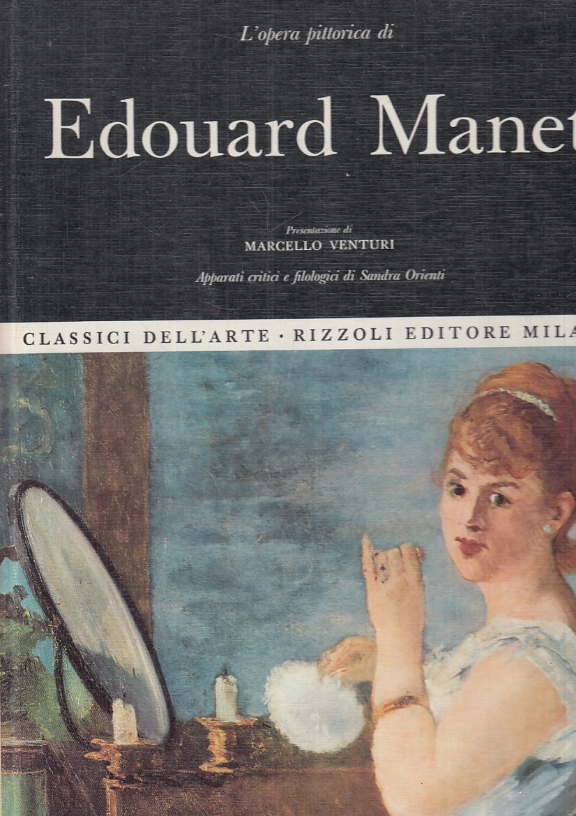 LT- OPERA PITTORICA DI MANET - RIZZOLI - CLASSICI DELL'ARTE 14 - 1967- C- ZFS574