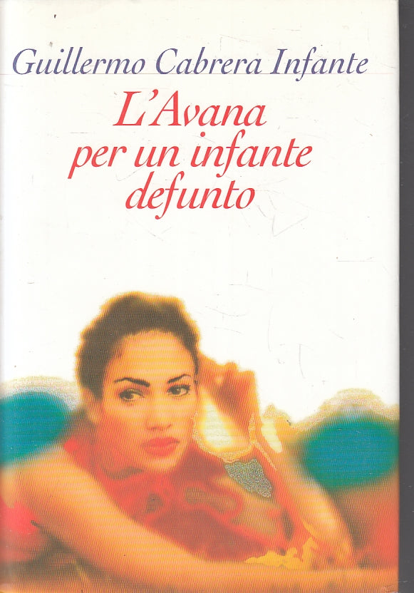 L'AVANA PER UN INFANTE DEFUNTO - CABRERA INFANTE - CDE--- 1997- CS- ZFS608