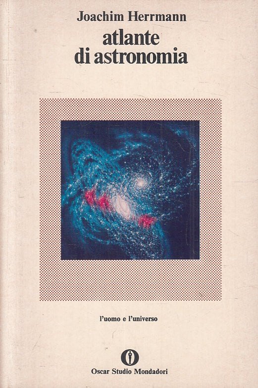 LZ- ATLANTE DI ASTRONOMIA- JOACHIM HERRMANN- MONDADORI- OSCAR STUDIO--- B-ZFS440