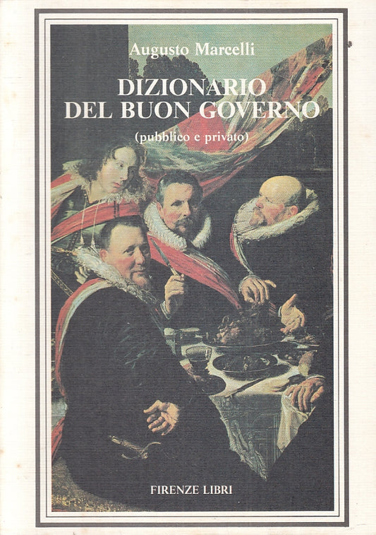 LZ- DIZIONARIO DEL BUON GOVERNO PUBBLICO E PRIVATO- MARCELLI---- 1986- B- ZFS535