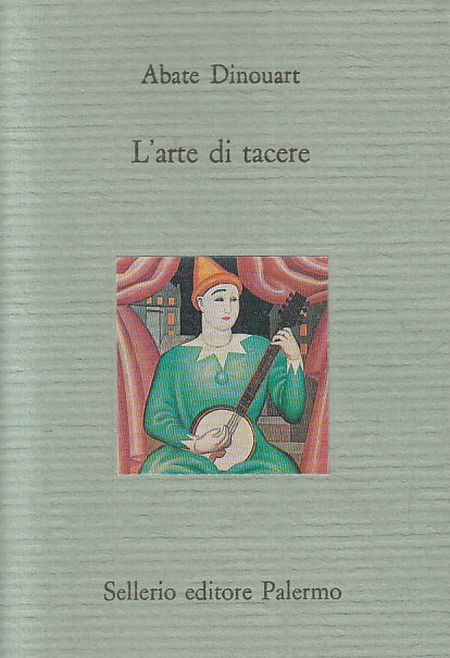 LZ- L'ARTE DI TACERE - ABATE DINOUART - SELLERIO - IL DIVANO --- B - XFS